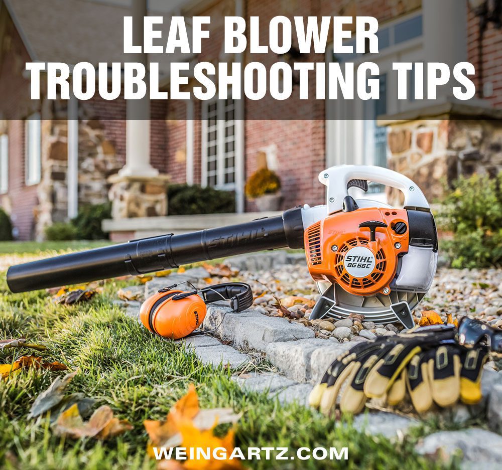 How Do I Troubleshoot Common Issues With My Leaf Blower?