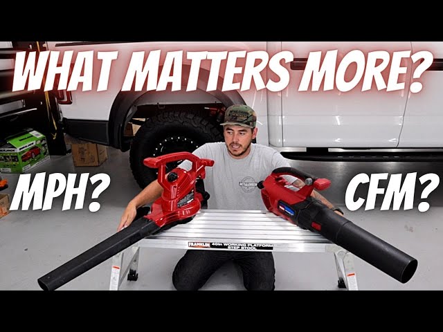 Whats Better On A Leaf Blower CFM Or MPH?